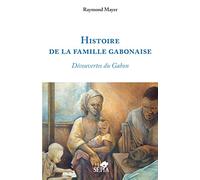Histoire de la famille gabonaise: Découvertes du Gabon