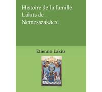 Histoire de la famille Lakits de Nemesszakácsi