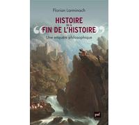 Histoire de « la fin de l’Histoire »: Une enquête philosophique
