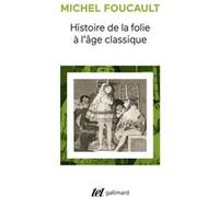 Michel Foucault – Histoire de la folie à l'âge classique – Broché – Gallimard