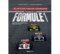 Histoire de la Formule 1 - De Jim Clark à Michaël Schumacher