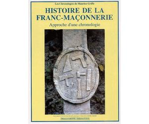 Histoire de la franc-maçonnerie Tome 19 Approche d'une chronologie - Maurice Griffe - Tableaux Synoptique De L'histoire - broché - Atlas / carte