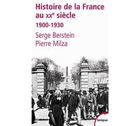 Histoire de la France au XXème siècle : Tome 1 : 1900-1930 de Berstein. Serge (2009) Broché