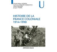 Histoire de la France coloniale - 1914-1990: 1914-1990