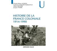 Histoire de la France coloniale - 1914-1990: 1914-1990