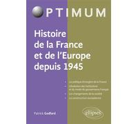 Histoire de la France et de l'Europe depuis 1945 - Patrick Godfard - Ellipses - broché - Essai