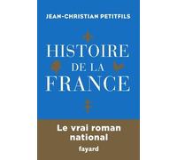 Histoire De La France - Le Vrai Roman National