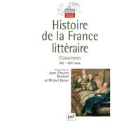 Histoire De La France Littéraire - Tome 2, Classicismes Xviie-Xviiie Siècle