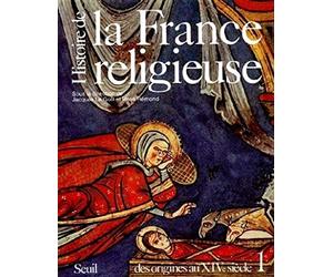 Histoire de la France religieuse: Des origines au XIVe siècle