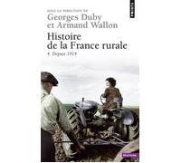 Histoire de la France rurale Depuis 1914 - Georges Duby - Points - Poche - Etude