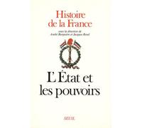Histoire de la France, tome 2: L'Etat et les Pouvoirs
