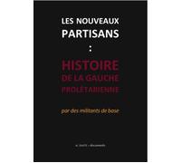 Histoire de la gauche proletarienne.les nouveaux partis Histoire de la gauche prolétarienne - Collectif - Al Dante Eds - broché - Etude
