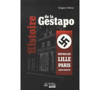 Histoire de la Gestapo: Bruxelles Lille Paris Saint-Quentin