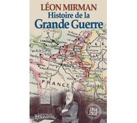 Histoire de la Grande Guerre - Léon Mirman - Triomphe Eds Du - broché - Etude