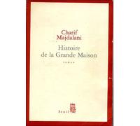 Histoire de la Grande Maison - Charif Majdalani - Seuil - broché - Roman