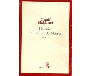 Histoire de la Grande Maison - Charif Majdalani - Seuil - broché - Roman
