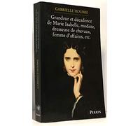 Histoire de la grandeur et de la décadence de Marie Isabelle Modiste, dresseuse de chevaux et femme d'affaires
