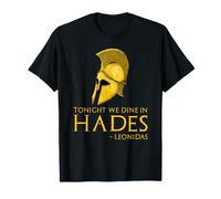 Histoire de la Grèce Antique - Ce Soir Nous dînons dans l'Hadès - Leonidas T-Shirt