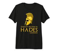 Histoire de la Grèce Antique - Ce Soir Nous dînons dans l'Hadès - Leonidas T-Shirt Haut de Gamme