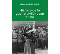 Histoire de la guerre civile russe: 1917-1922