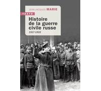 Histoire De La Guerre Civile Russe - 1917-1922