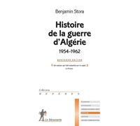 Histoire de la guerre d'Algérie (1954-1962) - Benjamin Stora - La découverte - Poche - Etude