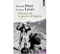 Histoire de la guerre d'Algérie 1954-1962 - Bernard Droz - Points - Poche - Essai