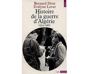 Histoire de la guerre d'Algérie : 1954-1962 de Droz. Bernard (1982) Broché