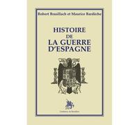 Histoire de la Guerre d'Espagne - Robert Brasillach - Godeffroy De Bouillon - broché - Livre
