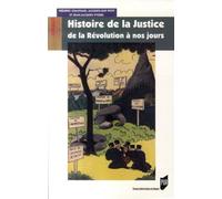 Histoire de la Justice de la Révolution à nos jours - Pur - Presses Universitaires Rennes - broché - Etude