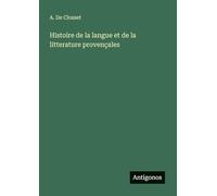 Histoire de la langue et de la litterature provençales