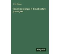 Histoire de la langue et de la litterature provençales