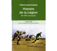 HISTOIRE DE LA LÉGION: DE 1831 À NOS JOURS