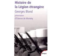 Histoire de la Légion étrangère: Préface d'Etienne de Monthety