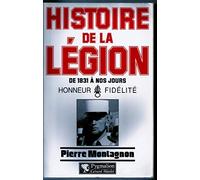 Histoire de la Légion étrangère de 1831 à nos jours : Honneur et Fidélité
