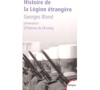 Histoire de la Légion étrangère: Préface d'Etienne de Monthety