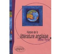 Histoire de la littérature anglaise - Michel Rémy - Ellipses - broché - Etude