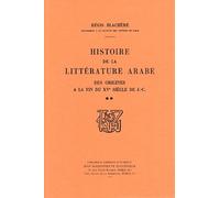 Histoire de la littérature arabe : Des origines à la fin du XVe siècle de J.-C., volume 2