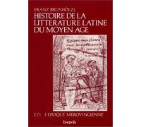 Histoire Litterature Latine Moyen-Age. Epoque M¿Rovingienne T1/1