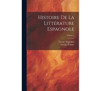 Histoire De La Littérature Espagnole; Volume 2