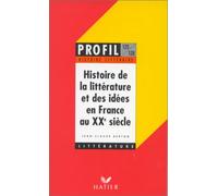 Histoire de la littérature et des idées en France au XXe siècle