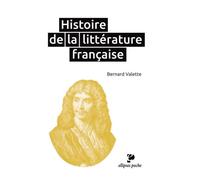 Histoire de la littérature française - Bernard Valette - Ellipses - broché - Essai