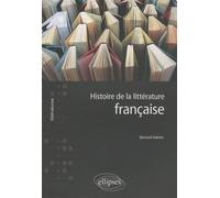 Histoire de la littérature française - Bernard Valette - Ellipses - broché - Etude