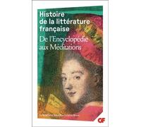 Histoire de la littérature française - De l'Encyclopédie aux Méditations - Michel Delon - Flammarion - Livre