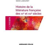 Histoire de la littérature française des XXe et XXIe siècles Denis Labouret (Auteur)