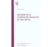 Histoire de la littérature française du XIXe siècle - Patrick Marot - Honore Champion - broché - Etude