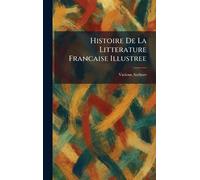 histoire de la litterature francaise illustree
