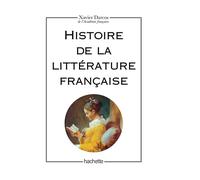 Xavier Darcos – Histoire de la littérature française – Broché – Hachette Pratique