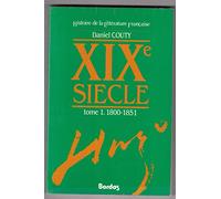 Histoire de la littérature française : XIXe siècle, tome 1 1800/1851