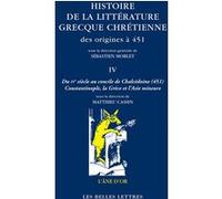 Histoire de la littérature grecque chrétienne des origines à 451, T. IV Sébastien Morlet (Coordination éditoriale), Matthieu Cassin (Coordination éditoriale)